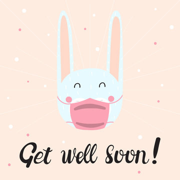 Get Well Soon card design with cute bunny wearing medical face mask.Hand lettering for greeting card, poster, banner, sticker and print. Cute vector illustration in scandinavian style. Doodle design. 