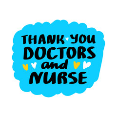 Thank you Doctors and nurses healthcare worker and medical hospital profession concept vector illustration. Simple art for epidemic covid-19 pandemic quarantine. Handwritten lettering