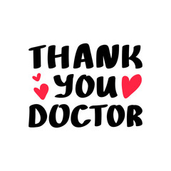 Thank you Doctor healthcare worker and medical hospital profession concept vector illustration. Simple art for epidemic covid-19 pandemic quarantine. Handwritten lettering