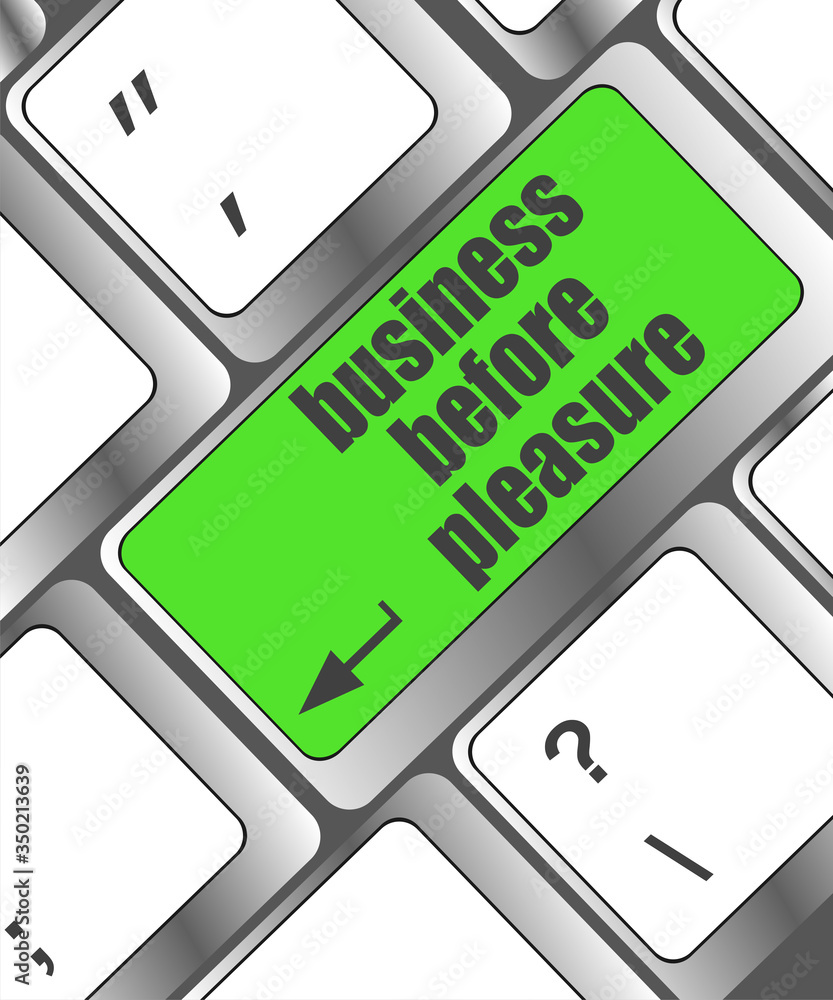 Poster business before pleasure button on computer keyboard key