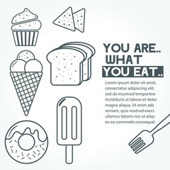 Simple Set of Dessert Related Vector Line Icons,  You are what you eat text, Black and white Vector EPS10.