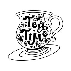 Hand drawn tea time vector.  lettering word. Poster with inscription Tea Time and cup with flowers. Hand drawn vector illustration, isolated and easy to use