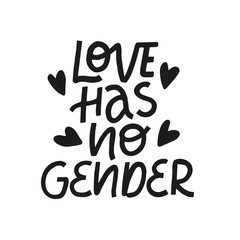Fototapeta premium Love has no gender hand drawn lettering phrase. Pride day. LGBT community. Design template for poster, banner, web. Vector illustration isolated on white background.