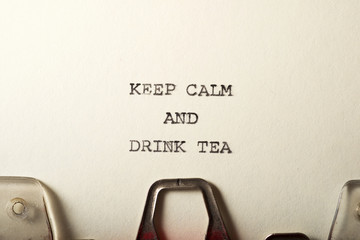 Keep calm and drink tea