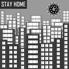 Stay at home slogan. Skyscrapers and high buildings with luminous windows. Social distance concept. Protection humans from coronavirus, covid -19. Stay home quote, text. Social illustration.