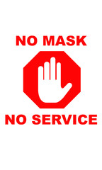 Fototapeta premium No Face Mask No Service stop Face Mask Must Be Worn illustrated vector sign