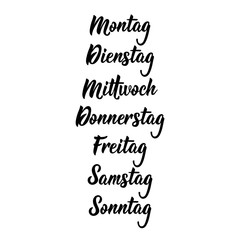 Translation from German - Monday, Tuesday, Wednesday, Thursday, Friday, Saturday, Sunday. Vector illustration. Lettering. Ink illustration.