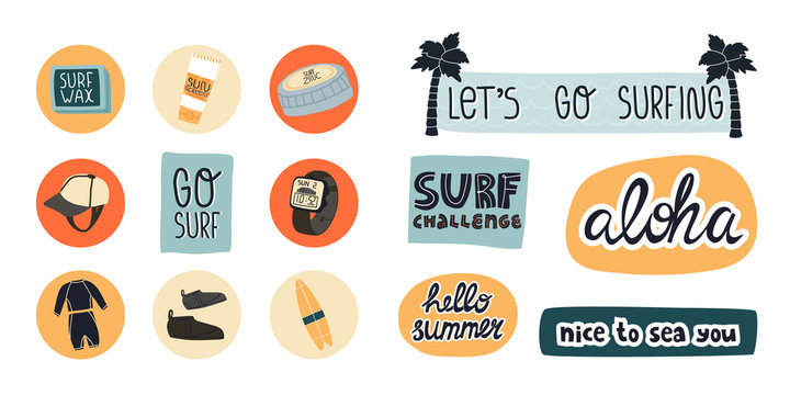 Surf slogans stickers and some highlights, useful products icon set. Surf cloth like wetsuit, face zinc, cap, wax, reef boots, tracker watch and lettering Challenge, Lets go surfing and other