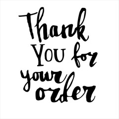Handwritten vector words "Thank you for your order". Overlay text for poster, shop, mall, delivery, e-commerce, cafe, blog, billboard.