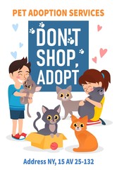 Pet adoption poster with colourful animals vector illustration. Pet adoption services flat style. Girl and boy holding cats. Dont shop adopt concept. Isolated on white background