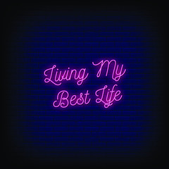 Living My Best Life Neon Signs Style Text vector