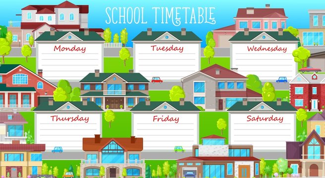 School timetable vector schedule template with cartoon buildings and residential homes. Education weekly student classes planner with village real estate townhouses, School timetable with modern city
