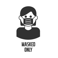 Woman use mask vector. Warning sign recommend use of protective face mask. Coronavirus protection mask