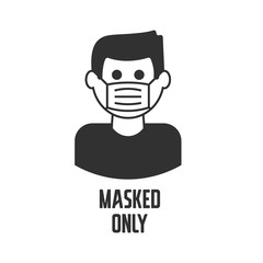Obraz na płótnie Canvas Man use mask vector. Warning sign recommend use of protective face mask. Coronavirus protection mask