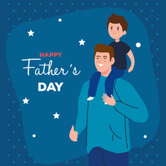 happy fathers day greeting card and dad carrying son vector illustration design