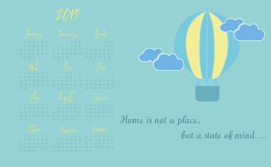 Calendar 2019, the design of the desktop calendar with a beautiful phrase and pattern of a balloon. Set 12 months.