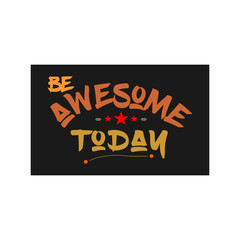 Be Awesome Today hand drawn vector lettering.