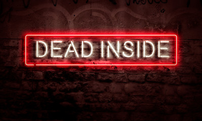 Fototapeta premium Dead Inside Neon Sign Lit Creative Concept Loneliness Depression