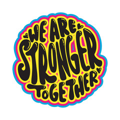 We Are Stronger Together. Bible Quote. Christian Poster. Hand Lettering Brush Calligraphy For blog and social media. Motivation and Inspiration Quotes. Design For Greeting Cards, Prints, Poster.