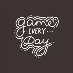 Print with lettering for game industry. Vector illustration in doodle style