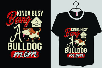 Busy Bulldog Mom, Shirt, Tank Top, Hoodie,Bulldog Life, Bulldog Lover Gift  Shirt