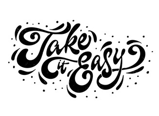 cute hand lettering inspirational quote 'Take it easy' for posters and prints