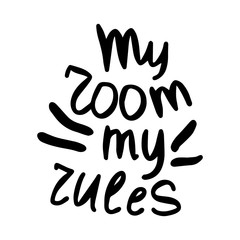 Hand drawn quote. Unique lettering text "my room my rules". Vector illustration. Doodle style.