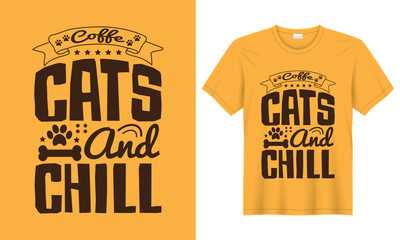 Coffe cats and chill typography print T-shirt design, Lettering t-shirt design. Vector vintage illustration design. banners, Typography design.