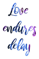  Love endures delay Colorful isolated vector saying