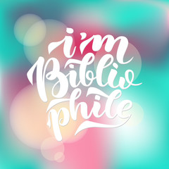 I am bibliophile lettering quotes, vector illustration