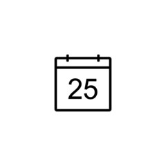 Calendar icon. Day 25. Black line date symbol for web design, user interface, events, appointments, meetings. Simple shape design.