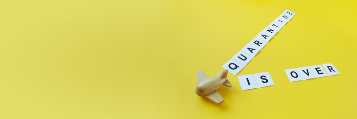 End of quarantine. The inscription quarantine is over on a yellow background