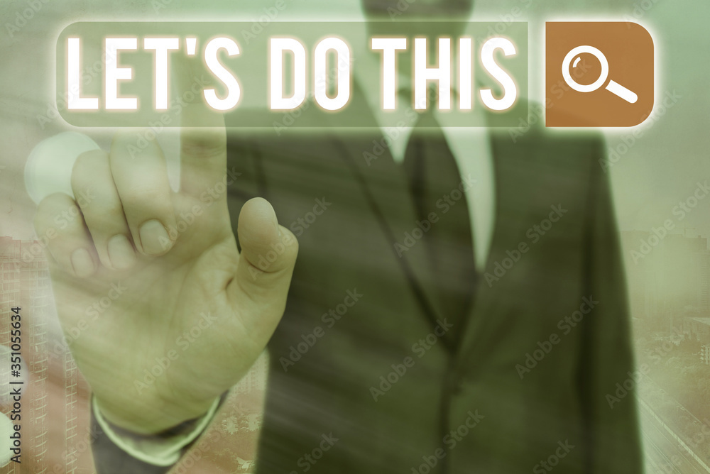 Poster handwriting text let s do this. conceptual photo the act to agree on doing something or would like t