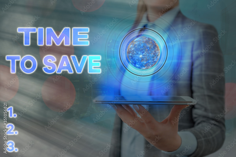 Poster writing note showing time to save. business concept for to do something more efficiently that less t
