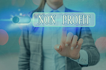 Word writing text Non Profit. Business photo showcasing not making or conducted primarily to make profit organization