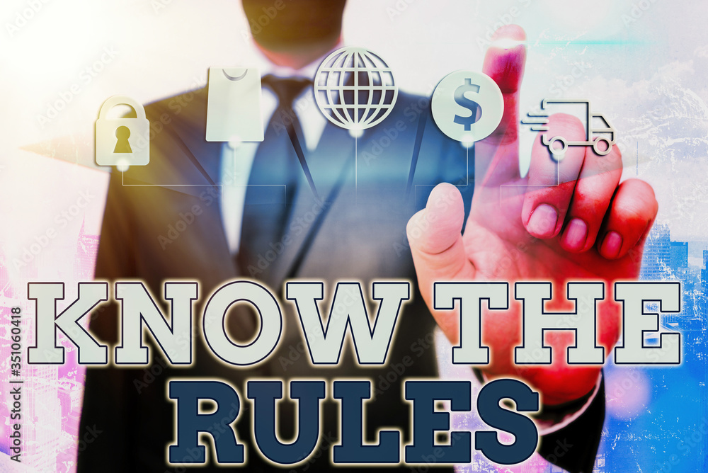 Poster conceptual hand writing showing know the rules. concept meaning set explicit or regulation principle