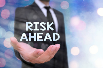 Conceptual hand writing showing Risk Ahead. Concept meaning A probability or threat of damage,...