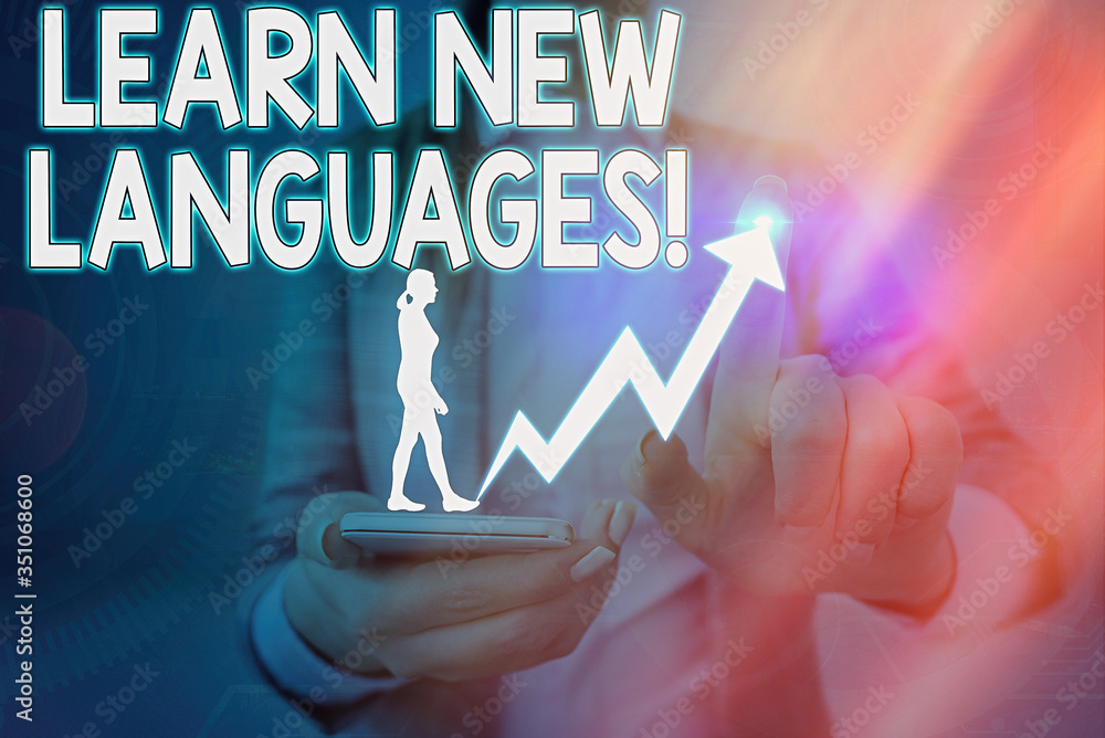 Poster handwriting text learn new languages. conceptual photo developing ability to communicate in foreign 