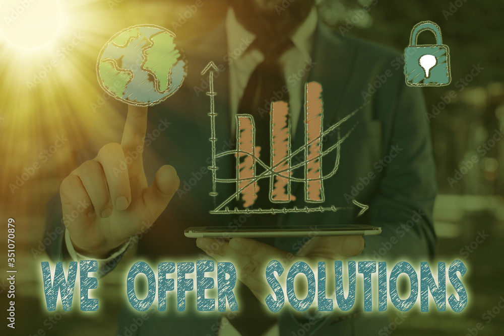 Poster conceptual hand writing showing we offer solutions. concept meaning way to solve problem or deal wit