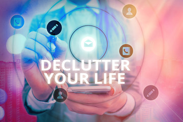 Handwriting text writing Declutter Your Life. Conceptual photo To eliminate extraneous things or...