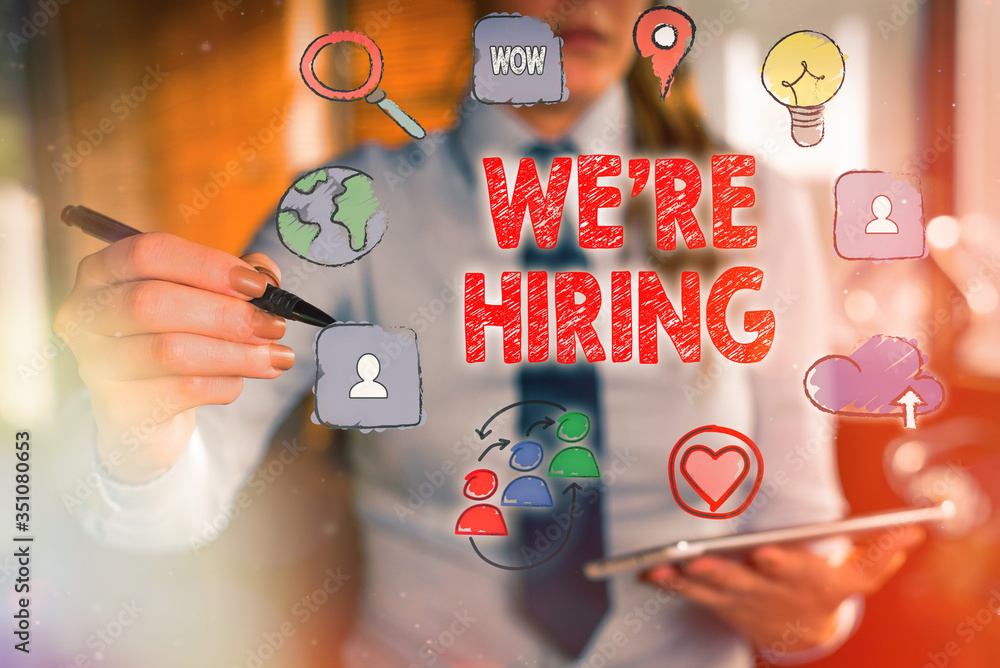Poster text sign showing we re hiring. business photo text process of reviewing applications and finding ca