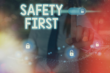 Word writing text Safety First. Business photo showcasing used to say that the most important thing...