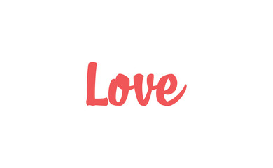 Love word hand drawn text. Lettering style typography,