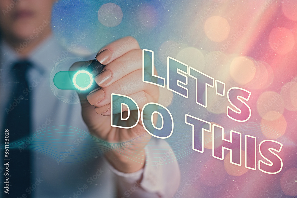 Poster writing note showing let s do this. business concept for the act to agree on doing something or woul