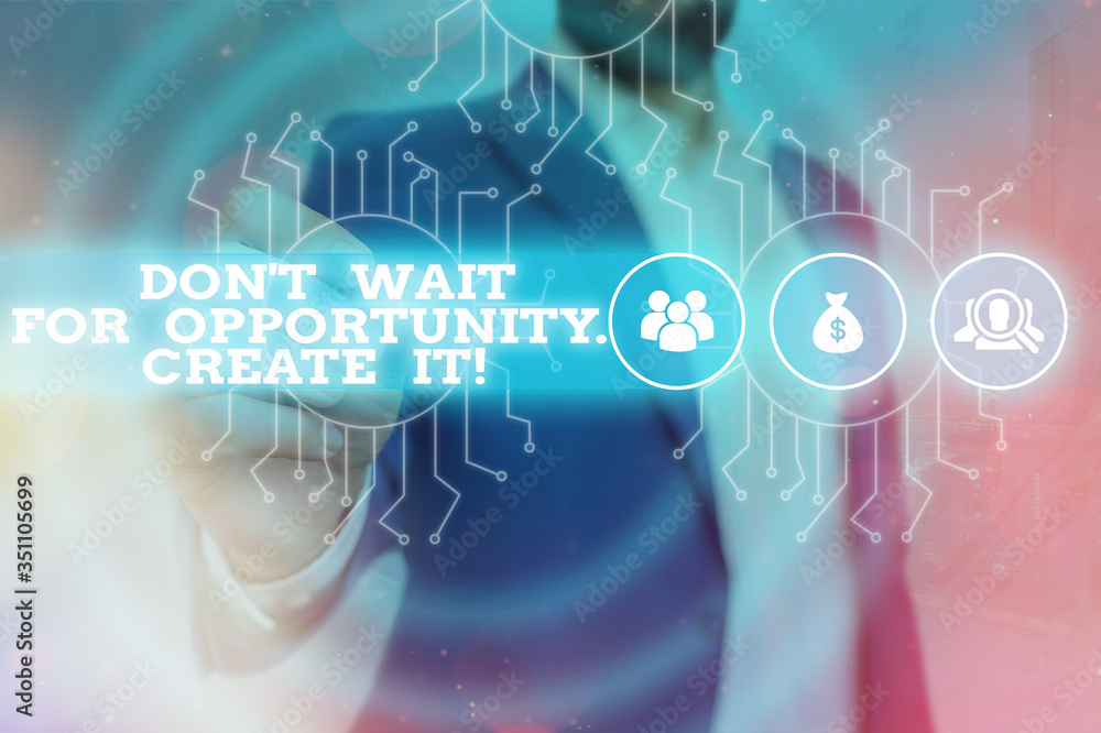 Poster handwriting text don t wait for opportunity create it. conceptual photo work hard on yourself and be