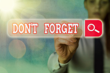 Writing note showing Dont Forget. Business concept for used to remind someone about an important...