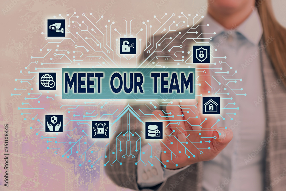 Poster text sign showing meet our team. business photo text introducing another an individual to your team 