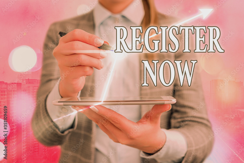 Poster text sign showing register now. business photo showcasing official list or record showing or things 