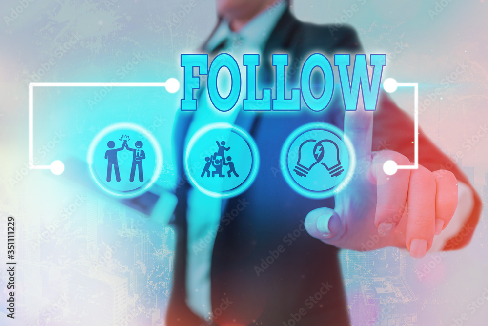 Poster conceptual hand writing showing follow. concept meaning to come after something in time or place or 