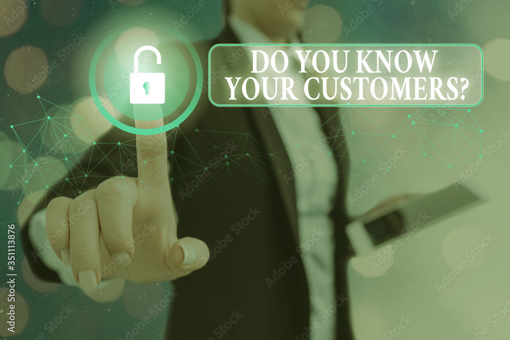 Poster writing note showing do you know your customers question. business concept for asking to identify a 